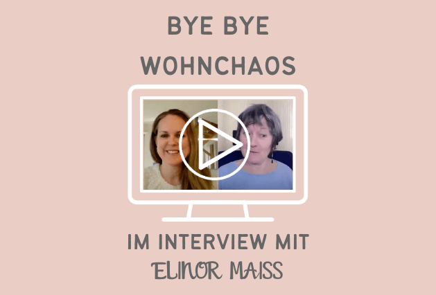 Bye Bye Wohnchaos – ein Interview von Elinor Maiß